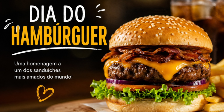 Dia do Hambúrguer: Mensagem para compartilhar antes da viagem